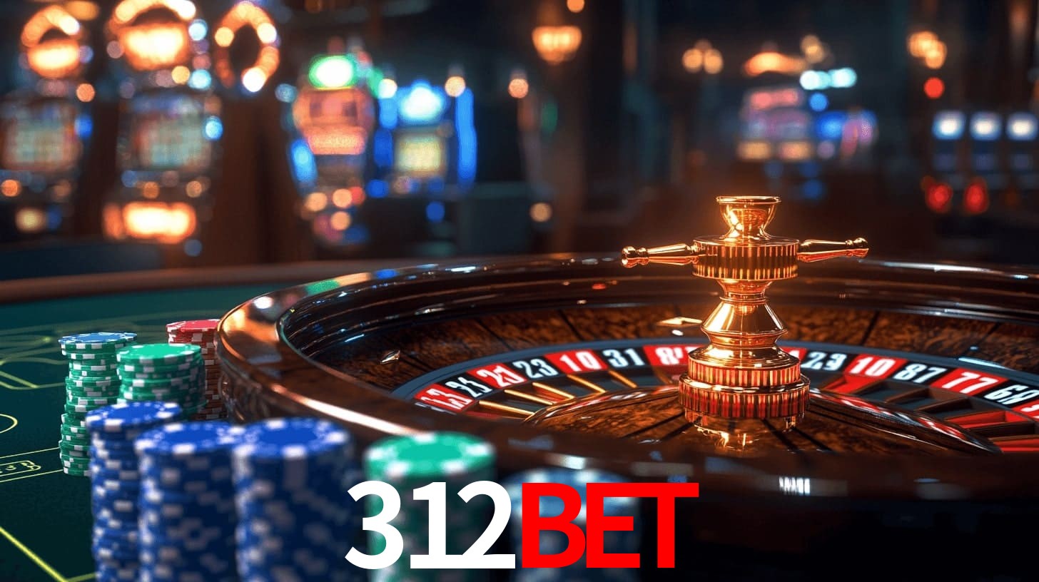 312Bet: Jogos de Caça-Níqueis-Altas Recompensas, Roleta-Velocidade, Blackjack-Desafios Máximos